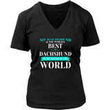 Dachshund Shirt - Best Dachshund In The World!