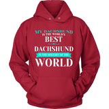 Dachshund Shirt - Best Dachshund In The World!