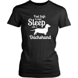 Dachshund Shirt - Feel Safe! Sleep With A Dachshund!