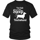 Dachshund Shirt - Feel Safe! Sleep With A Dachshund!