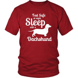 Dachshund Shirt - Feel Safe! Sleep With A Dachshund!