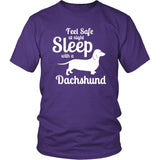 Dachshund Shirt - Feel Safe! Sleep With A Dachshund!