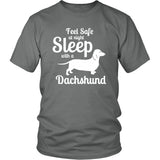Dachshund Shirt - Feel Safe! Sleep With A Dachshund!