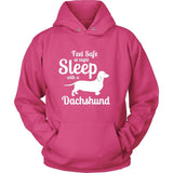 Dachshund Shirt - Feel Safe! Sleep With A Dachshund!