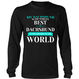 Dachshund Shirt - Best Dachshund In The World!