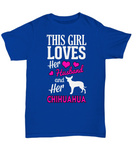 This Girl Loves Hubby and Chihuahua
