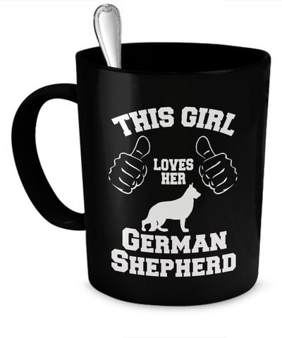 German Shepherd Shirt - This Girl Loves Her German Shepherd Mug